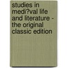 Studies in Medi�Val Life and Literature - the Original Classic Edition door Edward Tompkins McLaughlin