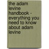 The Adam Levine Handbook - Everything You Need to Know About Adam Levine door Emily Smith