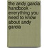 The Andy Garcia Handbook - Everything You Need to Know About Andy Garcia