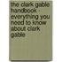 The Clark Gable Handbook - Everything You Need to Know About Clark Gable