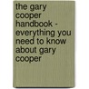 The Gary Cooper Handbook - Everything You Need to Know About Gary Cooper door Emily Smith