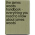 The James Woods Handbook - Everything You Need to Know About James Woods