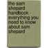 The Sam Shepard Handbook - Everything You Need to Know About Sam Shepard