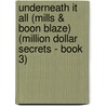 Underneath It All (Mills & Boon Blaze) (Million Dollar Secrets - Book 3) door Lori Borrill