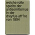 Welche Rolle Spielte Der Antisemitismus in Der Dreyfus-Aff�Re Von 1894