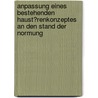 Anpassung Eines Bestehenden Haust�Renkonzeptes an Den Stand Der Normung door Andreas Unterreitmeier