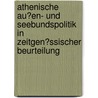 Athenische Au�En- Und Seebundspolitik in Zeitgen�Ssischer Beurteilung door Maret Hosemann