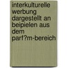 Interkulturelle Werbung Dargestellt an Beipielen Aus Dem Parf�M-Bereich by Abdelkarim Laaroussi