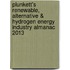 Plunkett's Renewable, Alternative & Hydrogen Energy Industry Almanac 2013