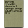 Plunkett's Renewable, Alternative & Hydrogen Energy Industry Almanac 2013 door Jack W. Plunkett