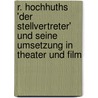 R. Hochhuths 'Der Stellvertreter' Und Seine Umsetzung in Theater Und Film door Nadine Wickert