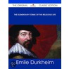 The Elementary Forms of the Religious Life - the Original Classic Edition by Emile Durkheim