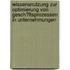 Wissensnutzung Zur Optimierung Von Gesch�Ftsprozessen in Unternehmungen