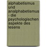 Alphabetismus Und Analphabetismus - Die Psychologischen Aspekte Des Lesens door Sandra Kemerle