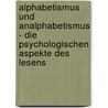 Alphabetismus Und Analphabetismus - Die Psychologischen Aspekte Des Lesens by Sandra Kemerle