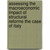 Assessing the Macroeconomic Impact of Structural Reforms the Case of Italy by Lusine Lusinyan