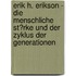 Erik H. Erikson - Die Menschliche St�Rke Und Der Zyklus Der Generationen