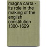 Magna Carta - Its Role in the Making of the English Constitution 1300-1629 door Faith Thompson