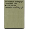 Montessori-P�Dagogik - Leitideen Und Konzepte Der Montessori-P�Dagogik by Stefan Dannheiser