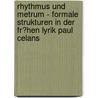 Rhythmus Und Metrum - Formale Strukturen in Der Fr�Hen Lyrik Paul Celans door Verena Linde