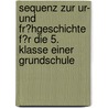 Sequenz Zur Ur- Und Fr�Hgeschichte F�R Die 5. Klasse Einer Grundschule by Franziska Dedow
