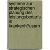 Systeme Zur Strategischen Planung Des Leistungsbedarfs in Krankenh�Usern door Andreas Ludwig