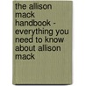 The Allison Mack Handbook - Everything You Need to Know About Allison Mack door Emily Smith