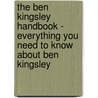 The Ben Kingsley Handbook - Everything You Need to Know About Ben Kingsley door Harriet Pennell