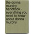The Donna Murphy Handbook - Everything You Need to Know About Donna Murphy