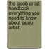The Jacob Artist Handbook - Everything You Need to Know About Jacob Artist