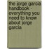 The Jorge Garcia Handbook - Everything You Need to Know About Jorge Garcia