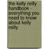 The Kelly Reilly Handbook - Everything You Need to Know About Kelly Reilly