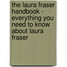 The Laura Fraser Handbook - Everything You Need to Know About Laura Fraser door Emily Smith