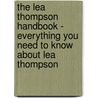 The Lea Thompson Handbook - Everything You Need to Know About Lea Thompson door Emily Smith