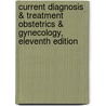 Current Diagnosis &Amp; Treatment Obstetrics & Gynecology, Eleventh Edition door Lauren Nathan
