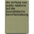 Der Einfluss Von Public Relations Auf Die Journalistische Berichterstattung