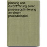 Planung Und Durchf�Hrung Einer Prozessoptimierung an Einem Praxisbeispiel door Nadja Kammerloch