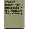 Voltaires Microm�Gas, Ein Beispiel F�R Relativismus in Der Aufkl�Rung by Una Jacobs