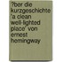 �Ber Die Kurzgeschichte 'a Clean Well-Lighted Place' Von Ernest Hemingway