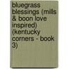 Bluegrass Blessings (Mills & Boon Love Inspired) (Kentucky Corners - Book 3) door Allie Pleiter