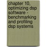 Chapter 10, Optimizing Dsp Software - Benchmarking and Profiling Dsp Systems door Robert Oshana