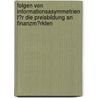 Folgen Von Informationsasymmetrien F�R Die Preisbildung an Finanzm�Rkten door Roman Romanko