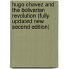 Hugo Chavez and the Bolivarian Revolution (Fully Updated New Second Edition) by Richard Gott