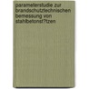 Parameterstudie Zur Brandschutztechnischen Bemessung Von Stahlbetonst�Tzen by Slava Naumann