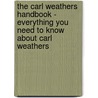 The Carl Weathers Handbook - Everything You Need to Know About Carl Weathers door Emily Smith