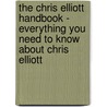 The Chris Elliott Handbook - Everything You Need to Know About Chris Elliott door Emily Smith