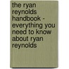 The Ryan Reynolds Handbook - Everything You Need to Know About Ryan Reynolds door Felicia Rooks