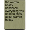 The Warren Beatty Handbook - Everything You Need to Know About Warren Beatty by Emily Smith