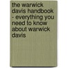 The Warwick Davis Handbook - Everything You Need to Know About Warwick Davis by Emily Smith