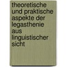 Theoretische Und Praktische Aspekte Der Legasthenie Aus Linguistischer Sicht by Dagmar Kuhn